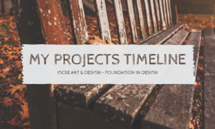 Timeline of My Art & Design Works (IGCSE to Foundation In Design)
